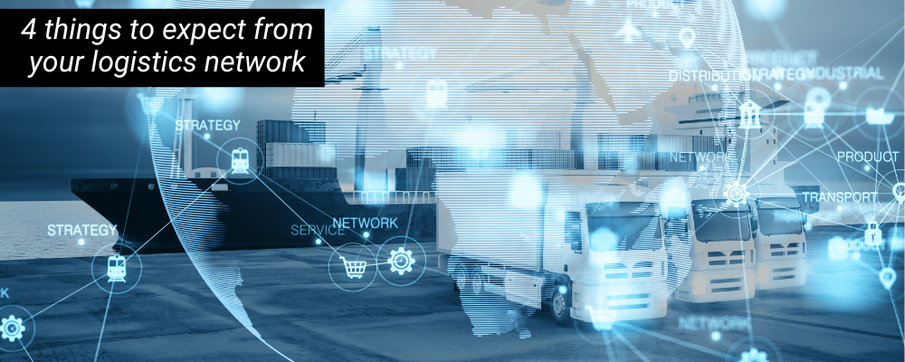 4 things to expect from your logistics network